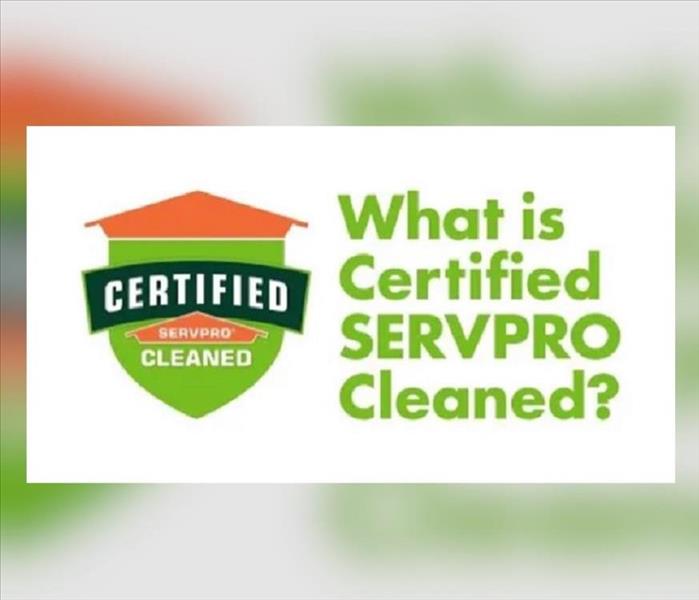 A photo of a questions asking what is SERVPROs certified cleaned?